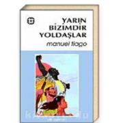 Yarın Bizimdir Yoldaşlar! romanı