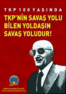 “TÜRKİYE’NİN GELECEĞİ TKP’SİZ BELİRLENEMEZ!”