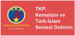 TKP, Kemalizm ve Türk-İslam Sentezi Doktrini 